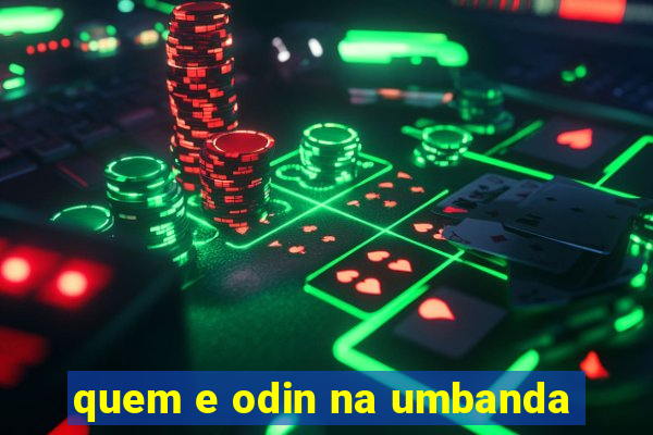 quem e odin na umbanda